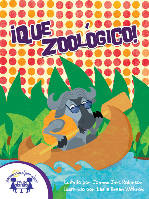 Title details for ¡Que Zoológico! by Joanna Jarc Robinson - Available